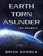 Earth Torn Asunder: The Recruit