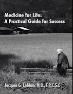 Medicine for Life: A Practical Guide for Success