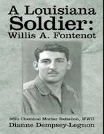 Louisiana Soldier: Willis A. Fontenot: 86th Chemical Mortar Battalion, WWII