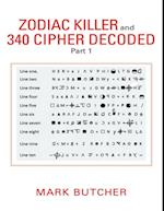 Zodiac Killer and 340 Cipher Decoded: Part 1