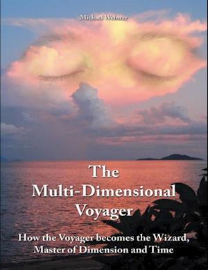 Multi-dimensional Voyager: How the Voyager Becomes the Wizard, Master of Dimension and Time