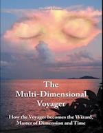 Multi-dimensional Voyager: How the Voyager Becomes the Wizard, Master of Dimension and Time