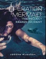 Operation Mermaid: The Project Kraken Incident