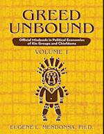 Greed Unbound: Official Misdeeds In Political Economies of Kin Groups and Chiefdoms (Volume 1)