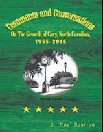 Comments and Conversations On the Growth of Cary, North Carolina, 1955-2015