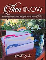 Then and Now: Keeping Treasured Recipes Alive With a Twist