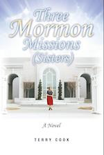 Three Mormon Missions (Sisters)