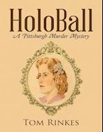 Holo Ball: A Pittsburgh Murder Mystery