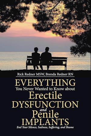 Everything You Never Wanted to Know about Erectile Dysfunction and Penile Implants