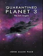 Quarantined Planet 3: The Ark Angels