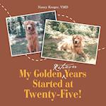 My Golden Retriever Years Started at Twenty-Five!