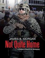 Not Quite Home: A Soldier's Search for Belonging