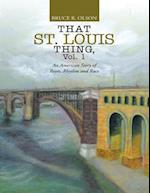 That St. Louis Thing, Vol. 1: An American Story of Roots, Rhythm and Race