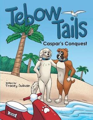 Tebow Tails: Caspar's Conquest
