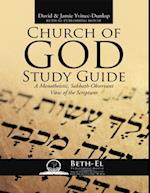 Church of God Study Guide: A Monotheistic, Sabbath - Observant View of the Scriptures