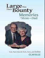 Large Was Their Bounty: Memories of Mom and Dad