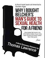 Why I Bought Belcher's Man's Guide to Sexual Health for a Friend