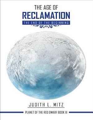 Age of Reclamation: The End of the Beginning