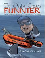 It Only Gets Funnier: True Adventures of Bluewater Cruising