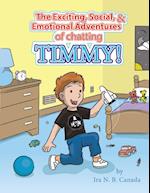 The Exciting, Social & Emotional Adventures of Chatting Timmy!