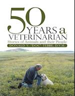 50 Years a Veterinarian: Stories of Animals and their People