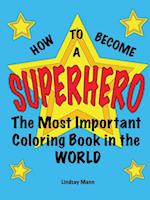 How to Become a Superhero