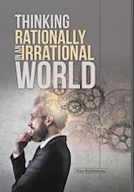 Thinking Rationally in an Irrational World