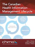 The Canadian Health Information Management Lifecycle