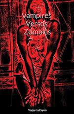 Vampires  Versus  Zombies