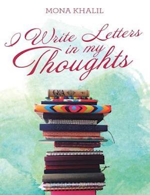 I Write Letters In My Thoughts