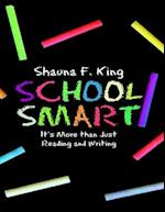 School Smart: It's More Than Just Reading and Writing