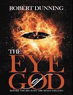 Eye of God: Before the Big Bang the Kings Created