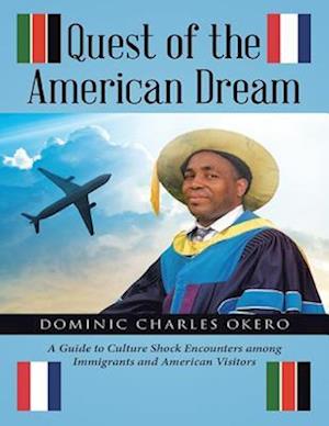 Quest of the American Dream: A Guide to Culture Shock Encounters Among Immigrants and American Visitors