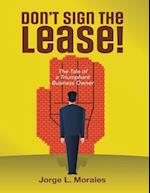Don't Sign the Lease! - The Tale of a Triumphant Business Owner