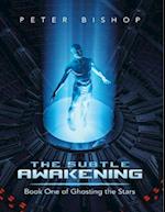 Subtle Awakening: Book One of Ghosting the Stars