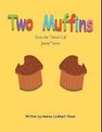 Two Muffins: From the 'Aaron's Life Journey' Series
