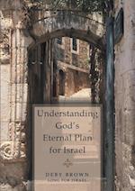 Understanding God's Eternal Plan for Israel