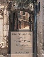 Understanding God's Eternal Plan for Israel