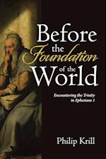 Before the Foundation of the World