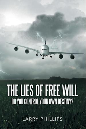 The Lies of Free Will