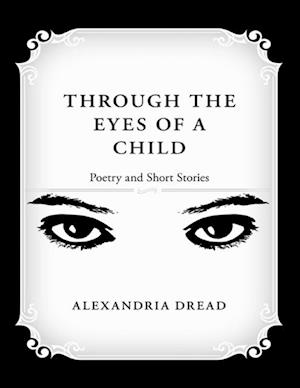 Through the Eyes of a Child: Poetry and Short Stories