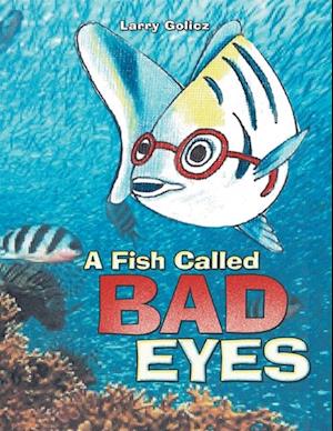 Fish Called Bad Eyes