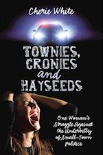 Townies, Cronies and Hayseeds