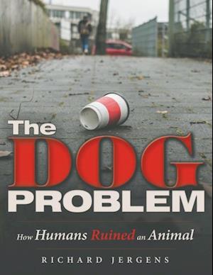 Dog Problem: How Humans Ruined an Animal