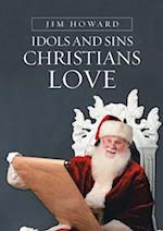 Idols and Sins Christians Love 