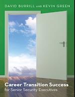 Career Transition Success: For Senior Security Executives
