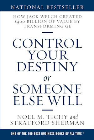 Control Your Destiny or Someone Else Will