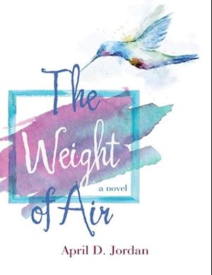 Weight of Air: A Novel