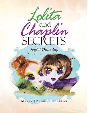 Lolita and Chaplin Secrets: Joyful Thursday