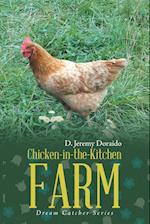 Chicken-in-the-Kitchen Farm: Dream Catcher Series 